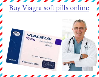 Buy Viagra soft pills online