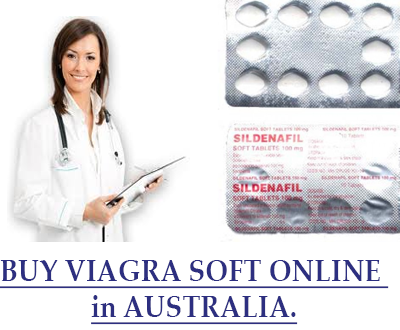 BUY VIAGRA SOFT ONLINE IN AUSTRALIA.